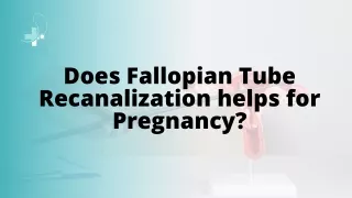 Does_Fallopian_Tube_Recanalization_helps_for_Pregnancy
