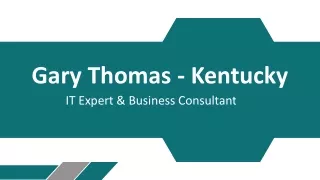 Gary Thomas (Kentucky) - A Seasoned Professional