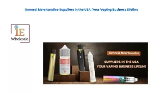 General Merchandise Suppliers in the USA  Your Vaping Business Lifeline