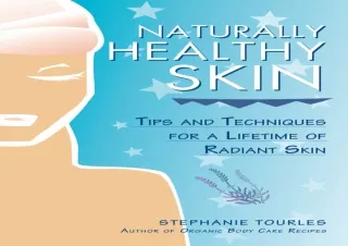 DOWNLOAD PDF Naturally Healthy Skin: Tips & Techniques for a Lifetime of Radiant