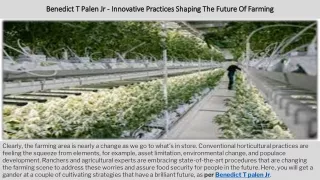 Benedict T Palen Jr - Innovative Practices Shaping The Future Of Farming