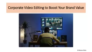 Corporate Video Editing to Boost Your Brand Value