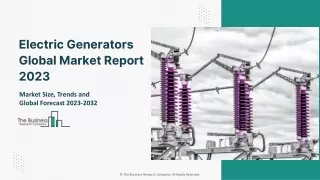 Electric Generators Market Industry Size, Growth,  And Forecast To 2032