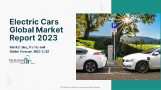 Global Electric Cars Market Key Opportunities And Challenges, Forecast To 2032