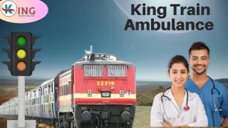 Get Risk-free Rescue Facilities through King Train Ambulance in Delhi and Dibrugarh