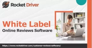 Grow Your Business with Rocket Driver's White Label Online Reviews Software