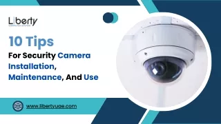 10 Tips For Security Camera Installation, Maintenance, And Use