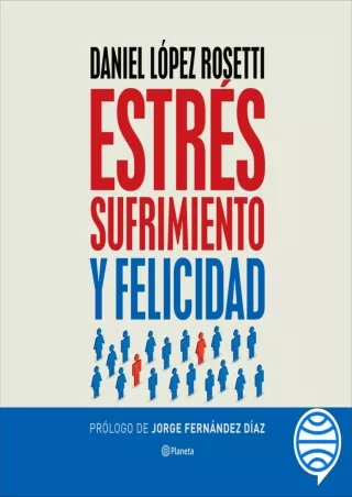 [READ DOWNLOAD] Estrés, sufrimiento y felicidad