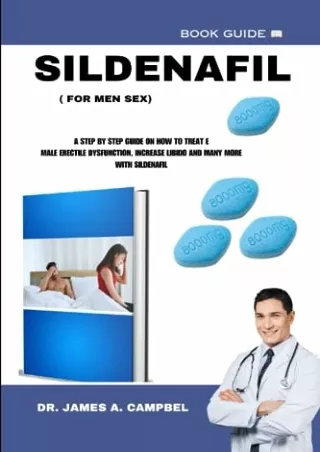 PDF_ SILDENAFIL FOR MEN SEX: A STEP BY STEP GUIDE ON HOW TO TREAT E MALE ERECTILE