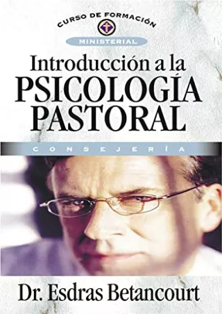 [PDF READ ONLINE] Introducción a la psicología pastoral: Consejería (Spanish Edition)