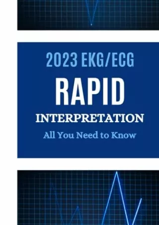 READ [PDF] 2023 EKG/ECG RAPID INTERPRETATION: ALL YOU NEED TO KNOW: The Physicians