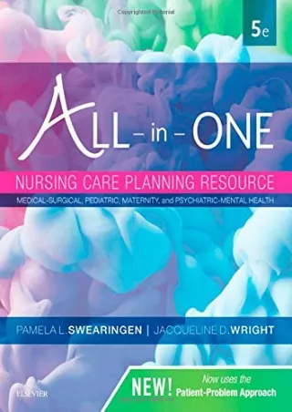 [READ DOWNLOAD] All-in-One Nursing Care Planning Resource: Medical-Surgical, Pediatric,