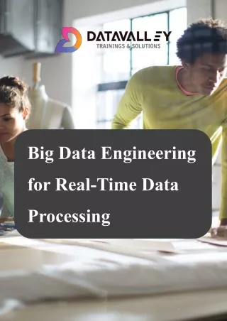 Big Data Engineering for Real-Time Data Processing