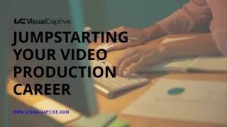 Jumpstarting Your Video Production Career