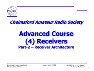 Chelmsford Amateur Radio Society Advanced Course (4) Receivers Part-2 – Receiver Architecture