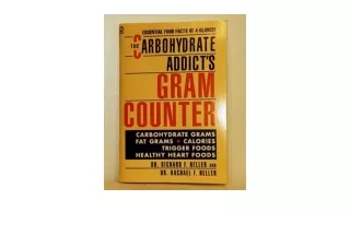 PDF read online The Carbohydrate Addicts Gram Counter Essential Food Facts at a