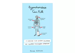 Kindle online PDF Hypochondria Can Kill A Disease for Every Occasion an Illness