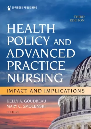 get [PDF] Download Health Policy and Advanced Practice Nursing, Third Edition: Impact and