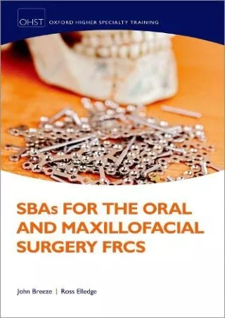 READ [PDF] SBAs for the Oral and Maxillofacial Surgery FRCS (Oxford Higher Specialty