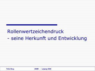 Rollenwertzeichendruck - seine Herkunft und Entwicklung