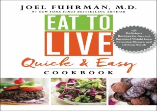 PDF Eat to Live Quick and Easy Cookbook: 131 Delicious Recipes for Fast and Sust