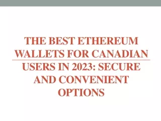 The Best Ethereum Wallets for Canadian Users in 2023 - Secure and Convenient Options