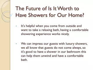 Is it worth it to have a Shower for our home