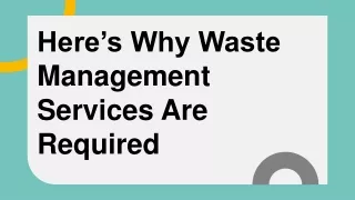 Here’s why waste management services are required