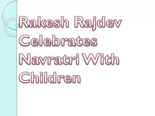 Rakesh Rajdev Celebrates Navratri With Children