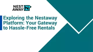 Exploring the Nestaway Platform Your Gateway to Hassle-Free Rentals ppt