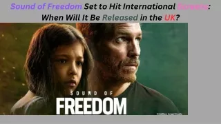 Sound of Freedom Set to Hit International Screens: When Will It Be Released in t