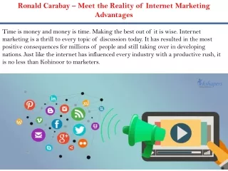 Ronald Carabay – Meet the Reality of Internet Marketing Advantages