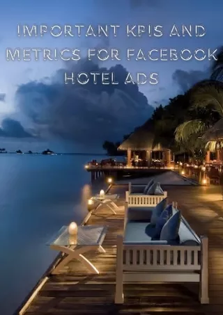 Important KPIs and Metrics for Facebook Hotel  Ads