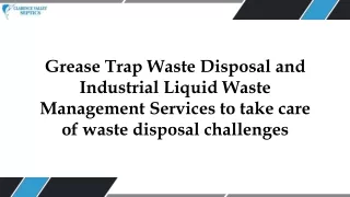 Grease Trap Waste Disposal and Industrial Liquid Waste Management Services to take care of waste disposal challenges​