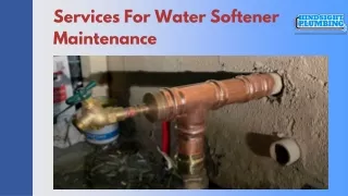 Water Softener Care Our Maintenance Services  Hindsight Plumbing