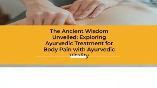 the-ancient-wisdom-unveiled-exploring-ayurvedic-treatment-for-body-pain-with-ayurvedic-vitality