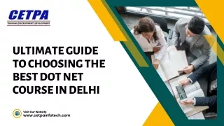 Ultimate Guide to Choosing the Best Dot Net Course in Delhi