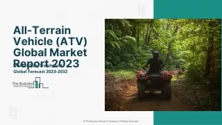 Global All-Terrain Vehicle (ATV) Market Size, Share And Developments By 2032