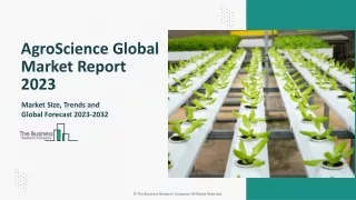 Global AgroScience Market 2023 - By  Size, Drivers, Trends, Competitors