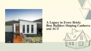 A Legacy in Every Brick: Exploring Canberra's Best Builders-Sunny Homes ACT