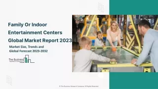 Family Or Indoor Entertainment Centers Global Market By Activity Area, By Facility Size, By Revenue Source, Opportunity