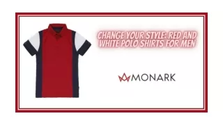 Change Your Style: Red And White Polo Shirts For Men