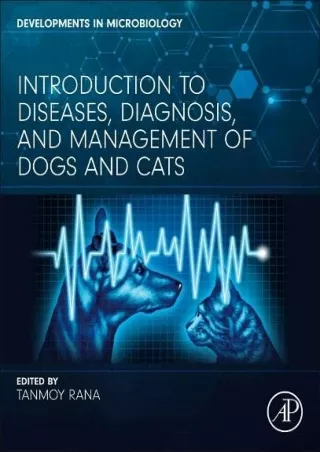 [READ DOWNLOAD] Introduction to Diseases, Diagnosis, and Management of Dogs and Cats