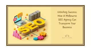 Unlocking Success: How A Melbourne SEO Agency Can Transform Your Business