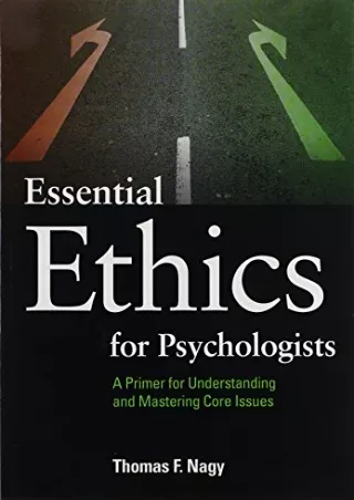 Read ebook [PDF] Essential Ethics for Psychologists: A Primer for Understanding and Mastering