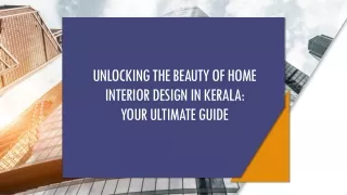 Unlocking the Beauty of Home Interior Design in Kerala: Your Ultimate Guide