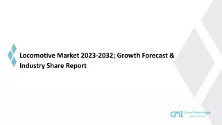 Locomotive Market Growth Analysis & Forecast Report | 2023-2032