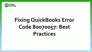 Fixing QuickBooks Error Code 80070057 Best Practices