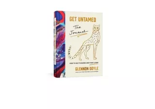 Download Get Untamed The Journal How to Quit Pleasing and Start Living free acce