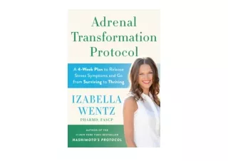 PDF read online Adrenal Transformation Protocol A 4 Week Plan to Release Stress